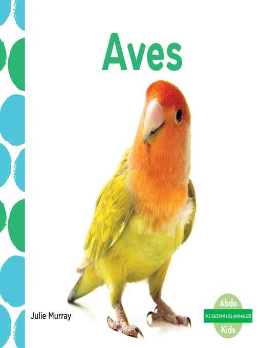 Title details for Aves (Birds) (Spanish Version) by Julie Murray - Available